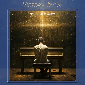 Till We Met by Victoria Blom