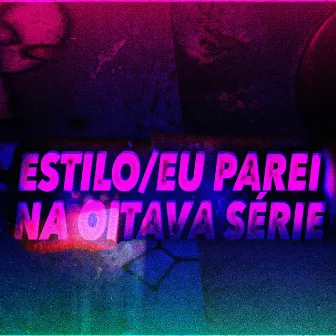 Estilo Eu Parei na Oitava Série by Nivek