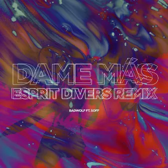 Dame Mas (Esprit Divers Remix) by XXOFF