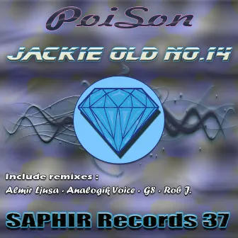 Jackie Old No.14 by Poison