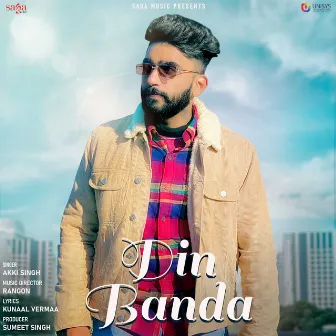 Din Banda by Akki Singh