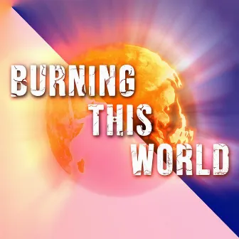 Burning this World by Course Control