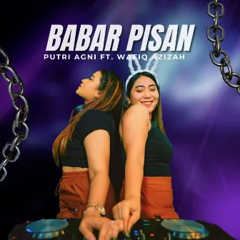 Babar Pisan (Remix) by Putri Agni