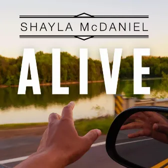 Alive by Shayla McDaniel