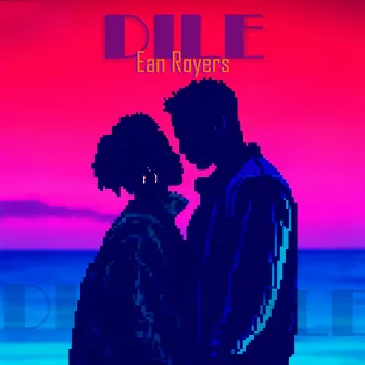 Dile by Ean Royers