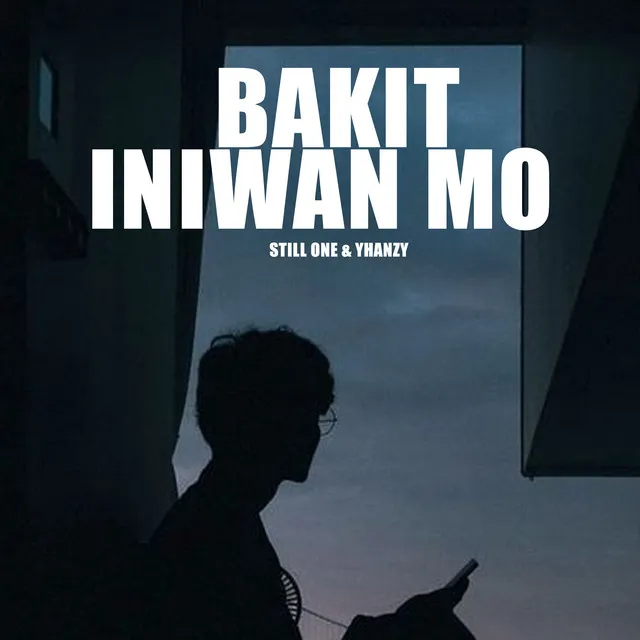 Bakit Iniwan Mo