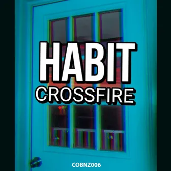 Crossfire by HABIT