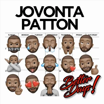 Better Days by Jovonta Patton