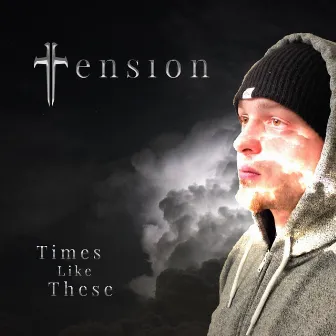 Times Like These by Tension