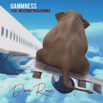 Dove (Remix) by UanmNess