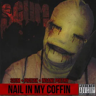 Nail in My Coffin by Prozak