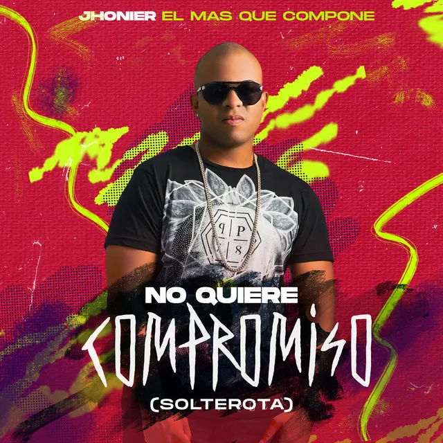 No Quiere Compromiso (Solterota)