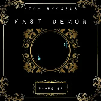 Score by Fast Demon