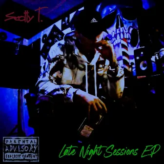 Late Night Sessions EP by Scotty T