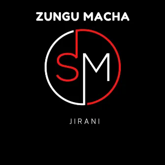 Jirani by Zungu Macha