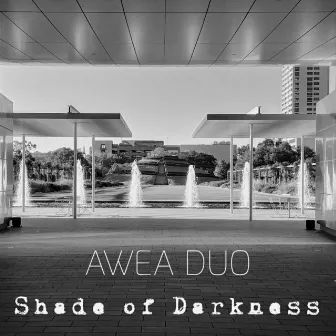 Shade of Darkness by Awea Duo