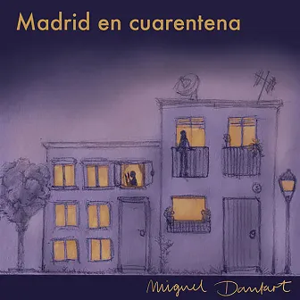 Madrid en cuarentena by Miguel Dantart