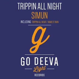 Trippin All Night by Simun