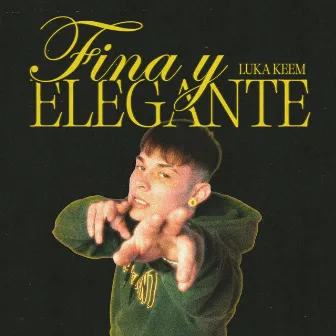 Fina y Elegante by Luka Keem