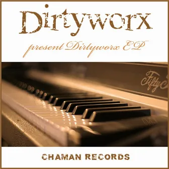 Dityworx EP by Dirtyworx