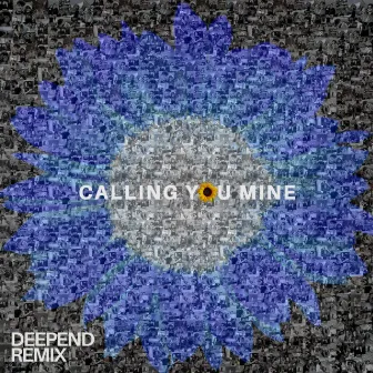 Calling You Mine (Deepend Remix) by Armen Paul