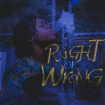 Right or Wrong by Lil Nolan