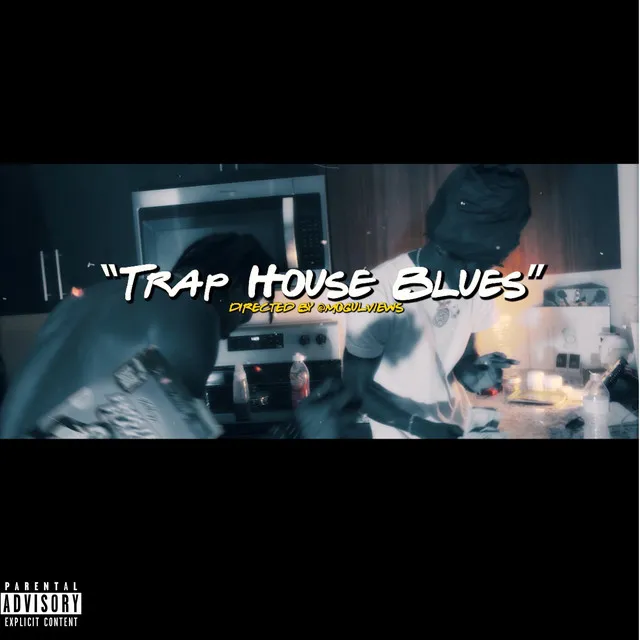 TrapHouse Blues