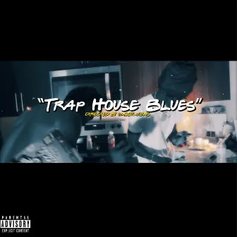 TrapHouse Blues by Sb Nunkk