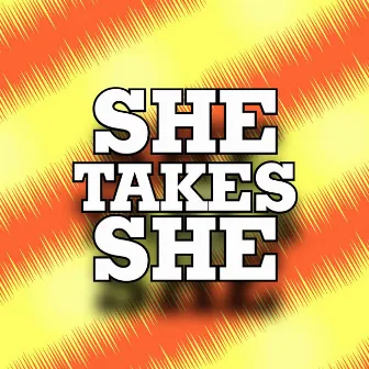 She Takes She by Annibale Notaris