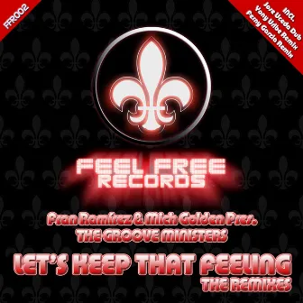 Let's Keep That Feeling (The Remixes) by The Groove Ministers