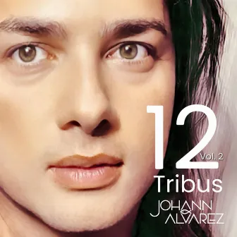 12 Tribus, Vol. 2 by Johann Alvarez