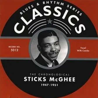 Classics: 1947-1951 by Sticks McGhee