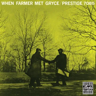 When Farmer Met Gryce by Art Farmer