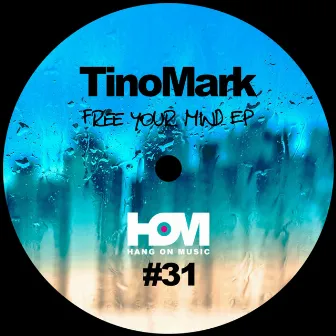 Free your Mind EP by Tinomark