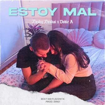 Estoy Mal by DOBLE A