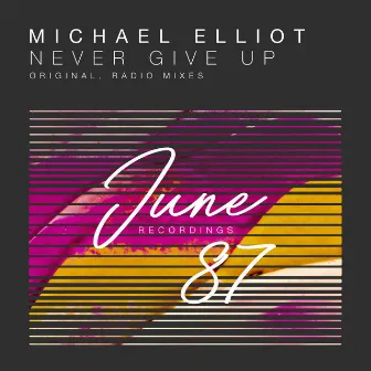 Never Give Up by Michael Elliot