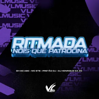 Ritmada Nois Que Patrocina by GH DO ABC