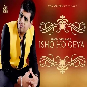 Ishq Ho Geya by Karan Juneja