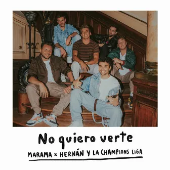 No Quiero Verte by Hernan y La Champion's Liga