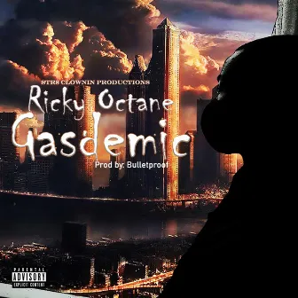 Gasdemic by Ricky Octane