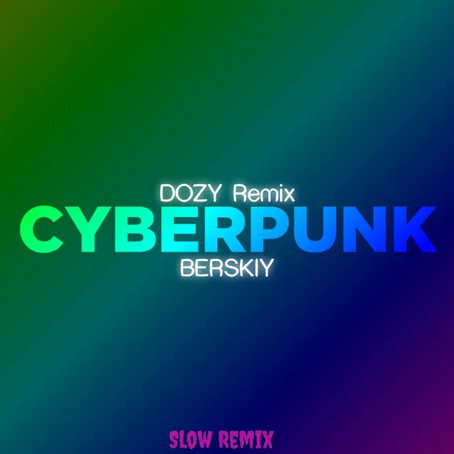 CYBERPUNK - Slow Remix