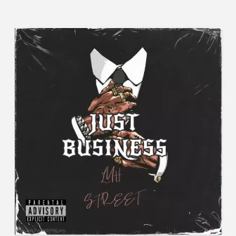 JUST BUSINESS by LUH STREET