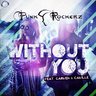 Without You by Punkrockerz