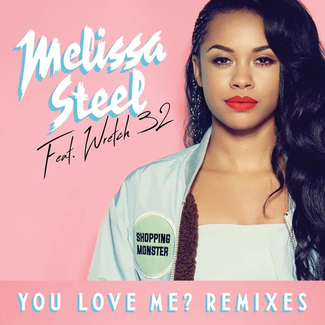 You Love Me? (feat. Wretch 32)