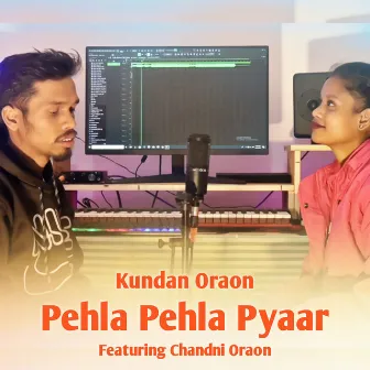 Pehla Pehla Pyaar by Kundan Oraon