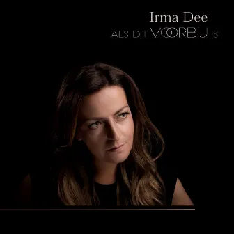 Als Dit Voorbij Is by Irma Dee