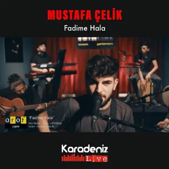 Fadime Hala by Mustafa Çelik