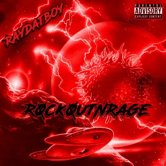 R0CK0UTNRAGE by RayDatBoy