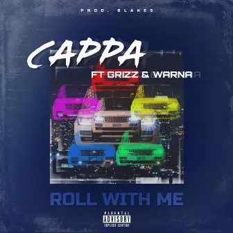 Roll With Me by Cappa