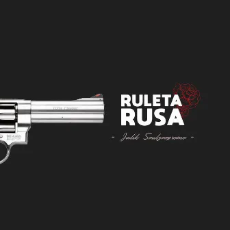 Ruleta Rusa by Jalik Soulzoopreme